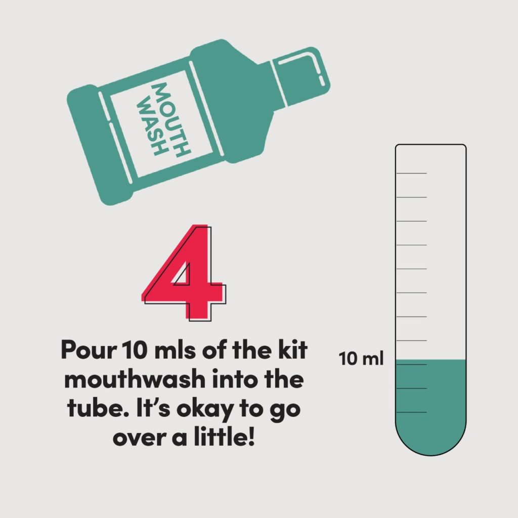 4. Pour 10 mls of the kit mouthwash into the tube. It's okay to go over a little!